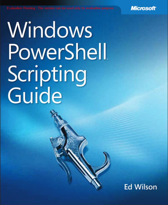 《PowerShell脚本编写手册(Windows PowerShell Scripting Guide)_Ed Wilson著》