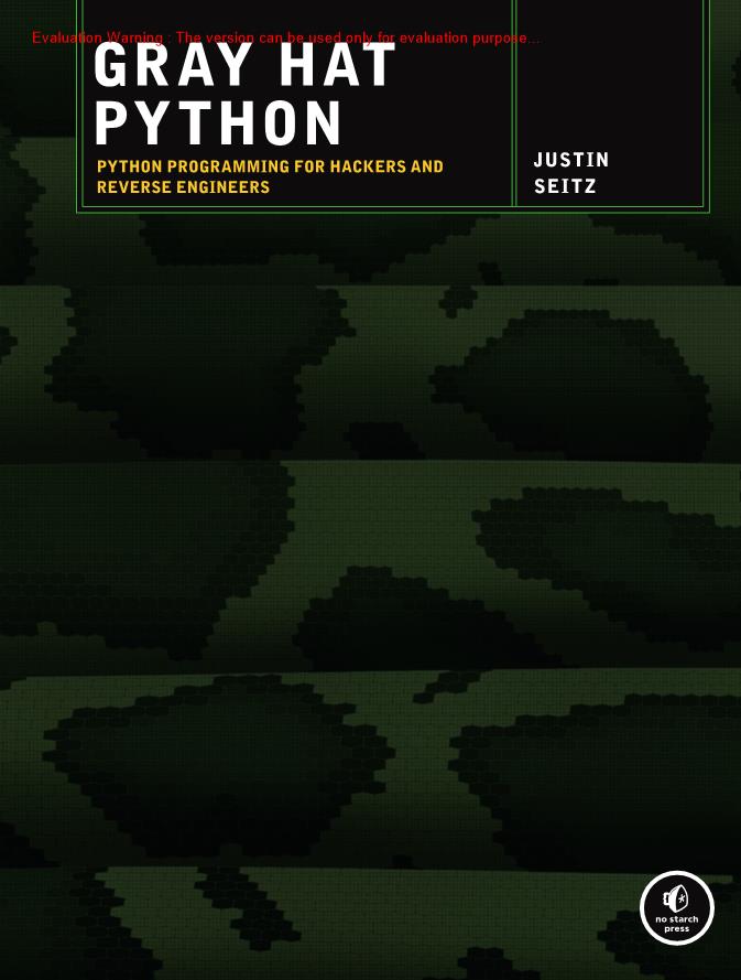 《Python灰帽子——黑客与逆向工程师的Python编程之道(Gray Hat Python)_Justin Seitz》